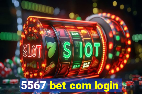 5567 bet com login